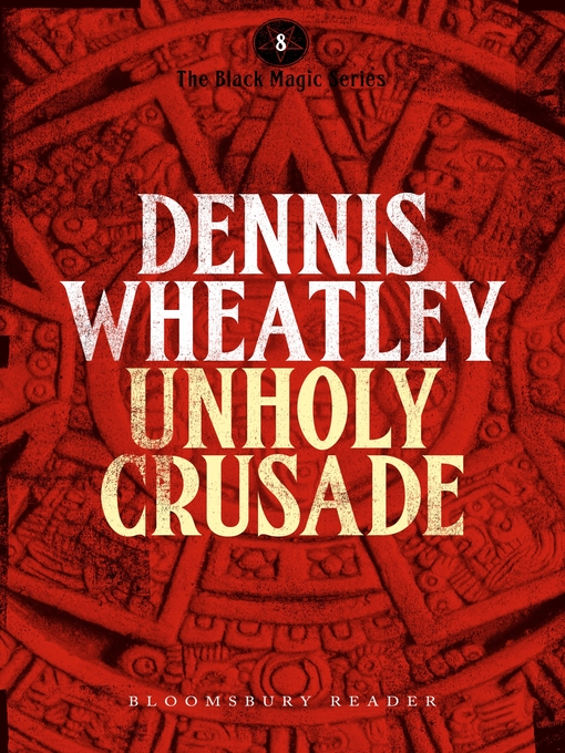 Title details for Unholy Crusade by Dennis Wheatley - Available